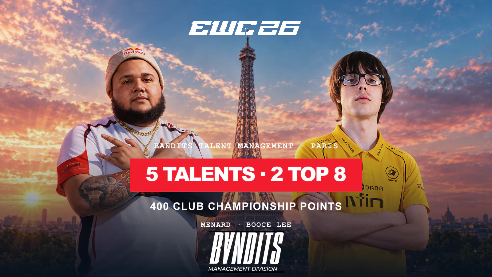Horizontal Bandits Talent Management editorial cover showing MenaRD and Booce Lee in Paris with the EWC 2026 logo and the results: five talents, two Top 8 finishes and 400 Club Championship points.